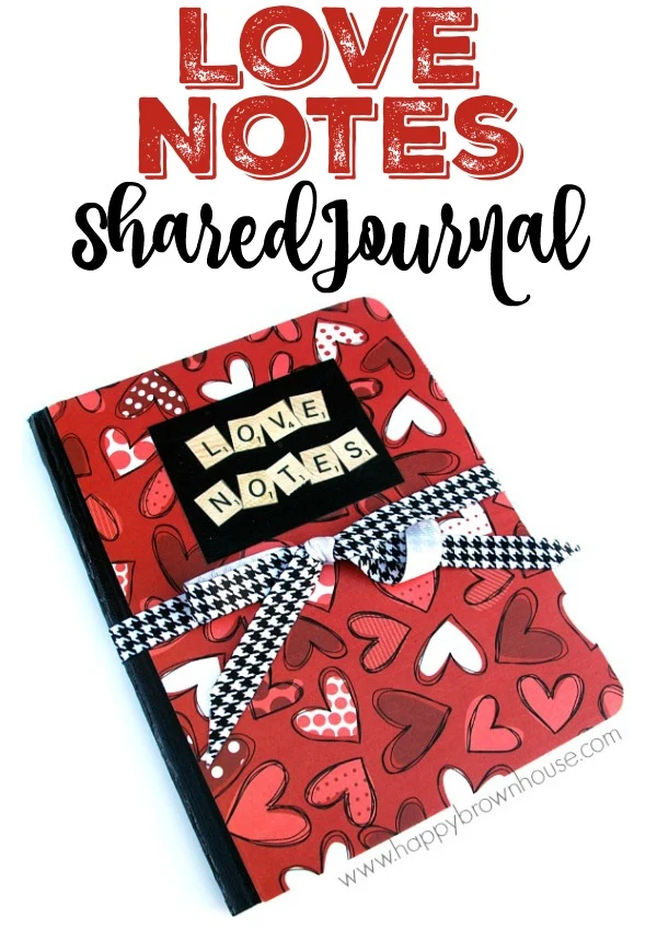 Need a quick, DIY Valentine's Day Gift? Write love notes back and forth with this Love Notes Shared Journal. Perfect for the person whose love language is 