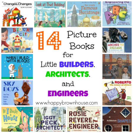 14 Picture Books About Building With Blocks Engineering And Architecture