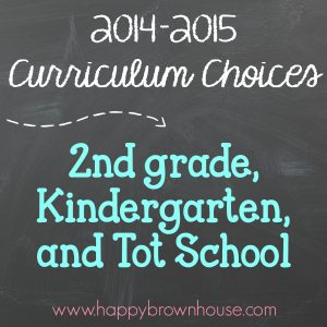 2014-2015 Homeschool Curriculum choices for 2nd grade, kindergarten, and tot school. Great List of ideas!