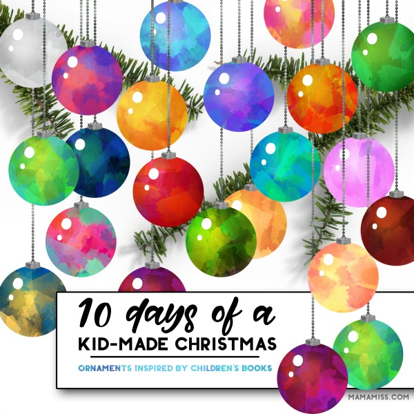 10 Days of Kid-made Ornaments inspired by books! So many great ideas for ornaments for kids to make.