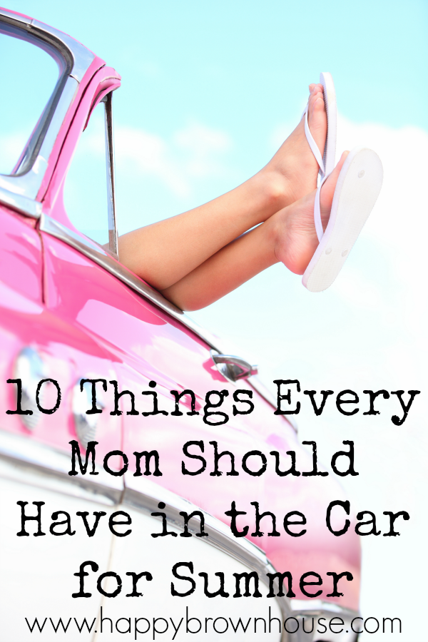 Don't for get these 10 Things Every Mom Should Have in the Car for Summer. You'll be prepared for anything summer throws at you.