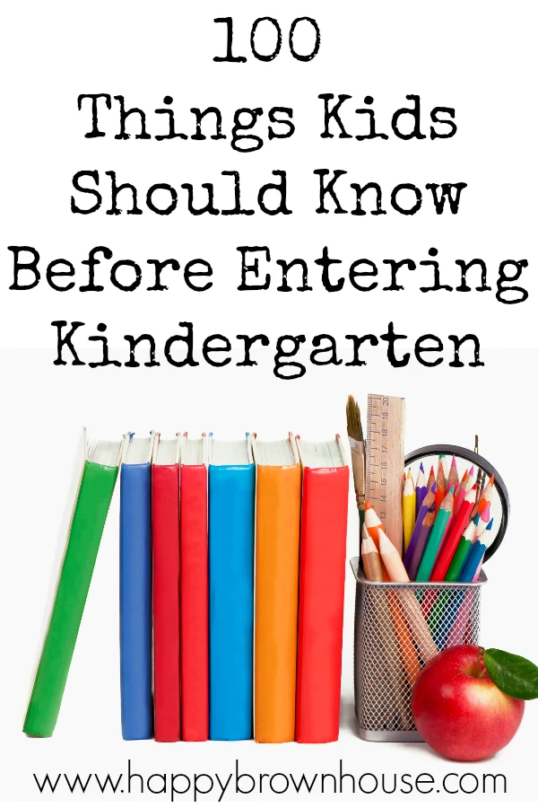 This list of 100 Things Kids Should Know Before Entering Kindergarten is a great way to know if our child is ready for kindergarten. While every child is different and won't have attained everything on this list, it is a good starting point for what to teach your kids before going to school.