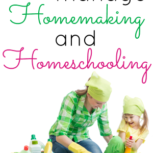 Managing homemaking and homeschooling can be a little tricky at times. These 10 tips will turn you into a homemaking rockstar!