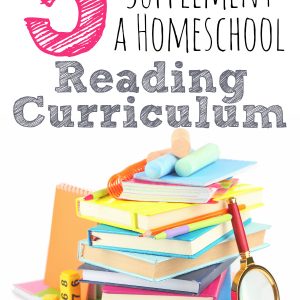 5 Ways to Supplement a Homeschool Reading Curriculum