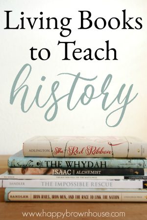 Great Living Books for Teaching History - Happy Brown House