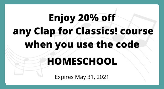 image for discount code with the words Enjoy 20% off any Clap for Classics course when you use the code HOMESCHOOL. Expires May 31, 2021